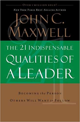 The 21 Indispensable Qualities Of A Leader HB - John C Maxwell